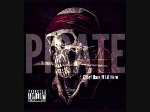 Chief Haze Ft. Lil Hero x Pirate