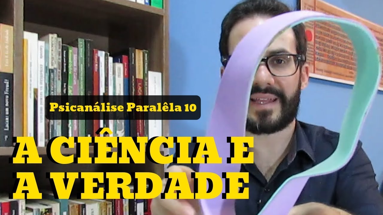 A Ciência e a Verdade I (J. Lacan, 1966) | Psicanálise Paralêla 10