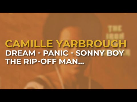 Camille Yarbrough - Dream/Panic/Sonny Boy The Rip-Off Man/Little Sally... (Official Audio)