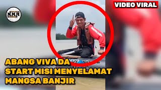 Download lagu ABANG VIVA VIRAL DA START MISI MENYELAMAT MANGSA BANJIR DI TERENGGANU mp3