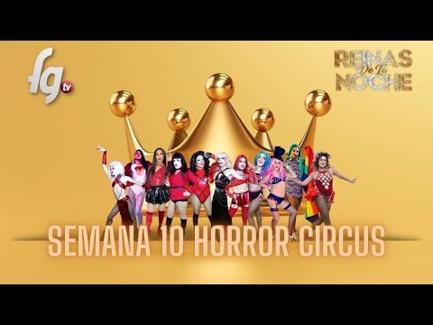 REINAS DE LA NOCHE TEMPORADA 6 / SEMANA 10 - CANAL FARANDULA GAY