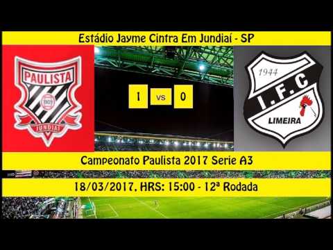 CAMPEONATO PAULISTA 2017 SERIE A3 PAULISTA 1 X 0 INDEPENDENTE DE LIMEIRA