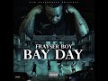 Frayser Boy  ''Bay Day''  Full EP (2021)