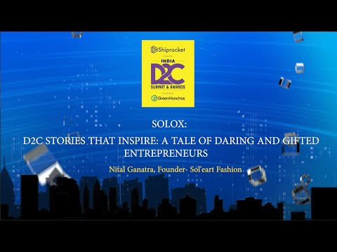 SOLOx: D2C STORIES THAT INSPIRE: A Tale of Daring and Gifted Entrepreneurs | Nital Ganatra