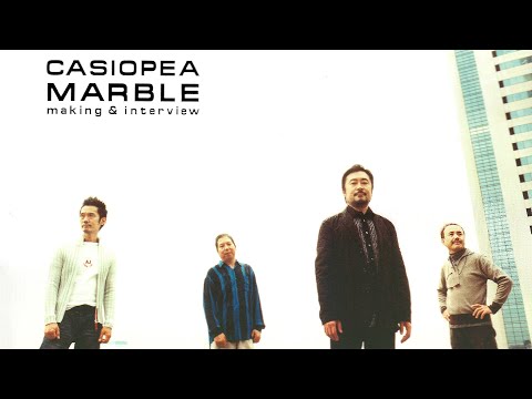 CASIOPEA MARBLE making & interview (Full DVD, 720p60)