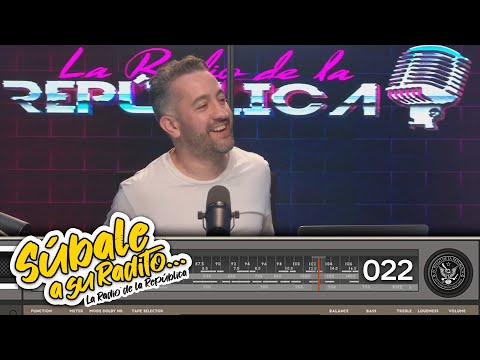 SÚBALE A SU RADITO 22 - EL PULSO DE LA REPÚBLICA