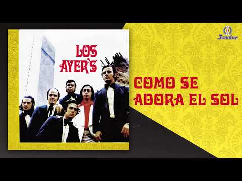 Como Se Adora El Sol – Los Ayer's | Bolero