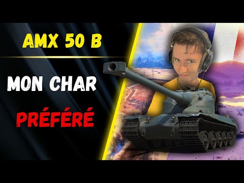 🎬 Mon char PREFERE ▶️ Gameplay AMX 50B ⚔️ [WOT-FR]