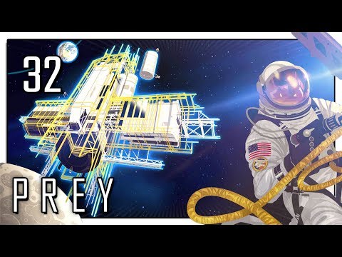 Let's Play Prey (2017) Blind Part 32 - Crew Quarters [Prey 2017 PC Gameplay]