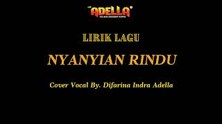 Download lagu LIRIK LAGU - NYANYIAN RINDU - Difarina Indra Adella - OM ADELLA mp3