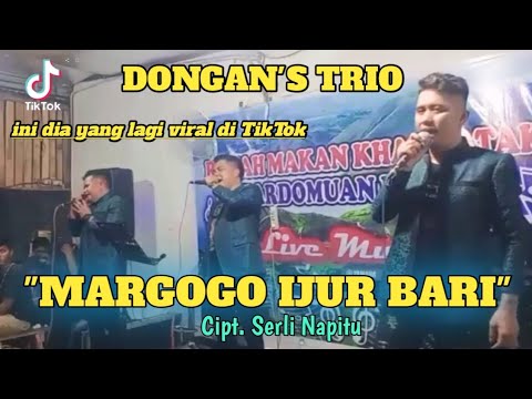 DONGAN'S TRIO - MARGOGO IJUR BARI Cipt. Serli Napitu || VERSI COVER & LIVE