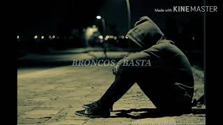 BRONCOS - BASTA   LETRA (Lyric)