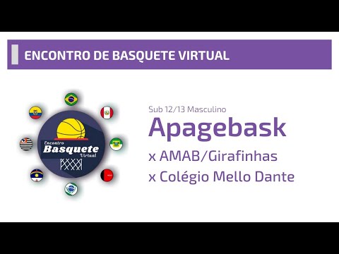Encontro de Basquete Virtual - APAGEBASK x AMAB/Girafinhas x Colégio Mello Dante - Sub-12/13 Masc.