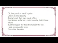 Kenny Chesney - The Bigger the Fool The Harder the Fall Lyrics