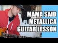 Metallica - Mama Said: Guitar Lesson 