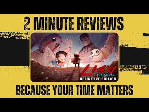 LISA: The Painful - Definitive Edition - Two Minute Review!