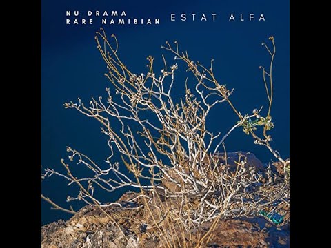 Nu Drama, Rare Namibian - Estat alfa [Prod. Nu Drama]