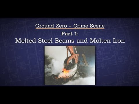 Ground Zero Crime Scene | Part 1: Melted Steel Beams and Molten Iron