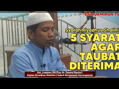 Riyadhus Shalihin Bab Taubat - 5 Syarat Agar Taubat Diterima | Ust Luqman | Mukminun TV