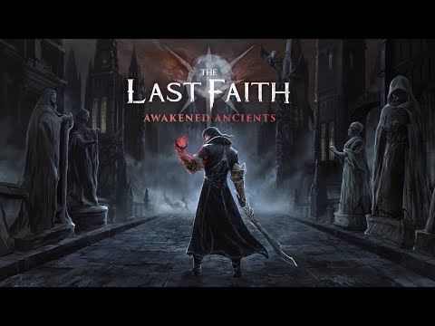The Last Faith: Awakened Ancients DLC Teaser Trailer