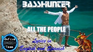 Basshunter - All the people (Lyrics in English and Spanish)