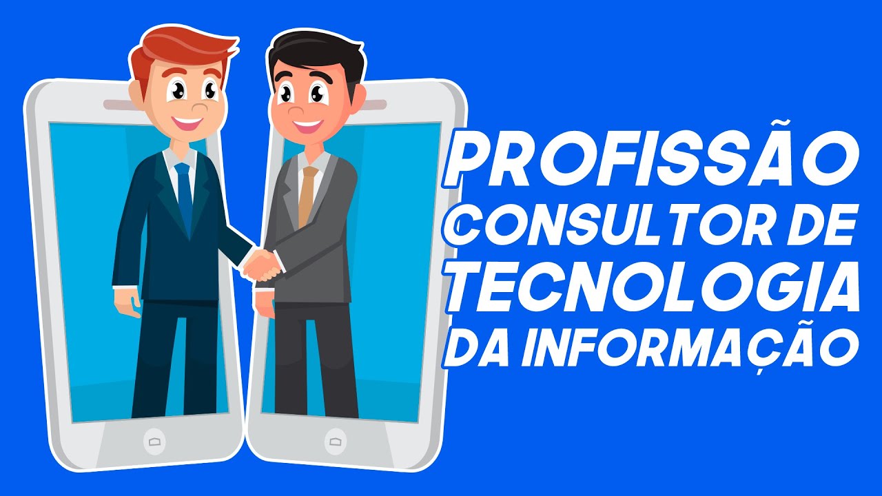 Como funciona a profissão de Consultor de tecnologia?