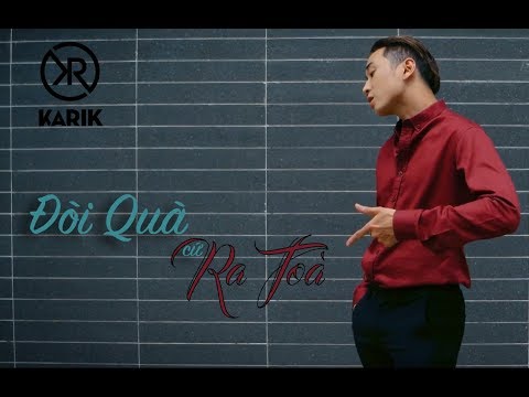 Đòi quà cứ ra tòa - Karik