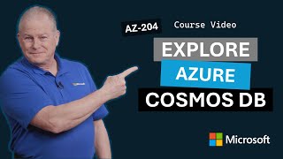 Explore Azure Cosmos DB | AZ-204 | Episode 11