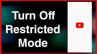 How To Turn Off Restricted Mode On YouTube | Disable Restricted Mode