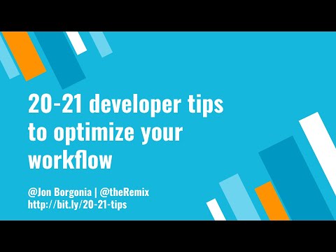 20 -21 Developer tips to optimize your workflow