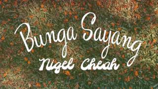 Nigel Cheah - Bunga Sayang (Cover)