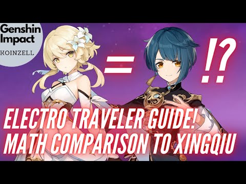 Electro Traveler Guide! Math Comparison Against Xingqiu! Genshin Impact F2P Guide