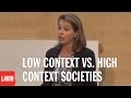 Leadership Speaker Erin Meyer: Low Context vs. High Context Societies