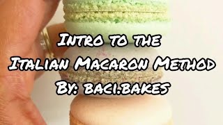 Intro To The Italian Macaron Method by baci.bakes