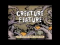 Creature Feature- A Gorey Demise 