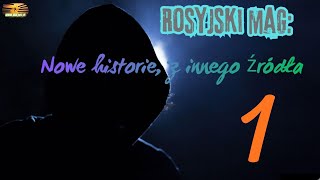 Rosyjski Mag – Nowe historie z innego źródła