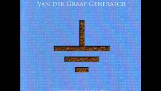 Van Der Graaf Generator - A Grounding In Numbers (Full Album)
