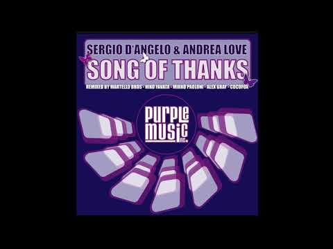 Sergio D'Angelo Ft. Andrea Love - Song Of Thanks (Sergio D'Angelo & Aldo Bergamasco Original Mix)