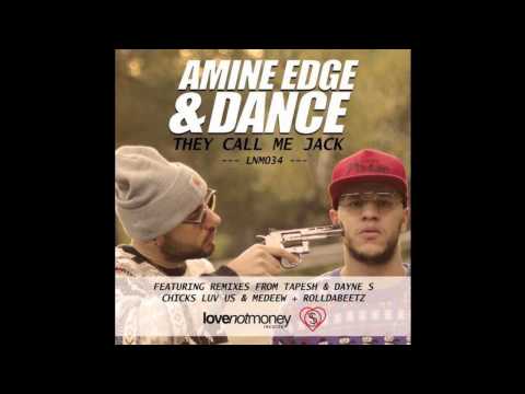 Amine Edge & DANCE - They Call Me Jack (Rolldabeetz Remix) [Love Not Money] Official