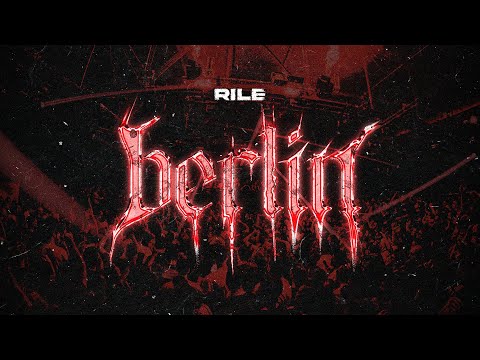 RILE - BERLIN (OFFICIAL VISUAL)