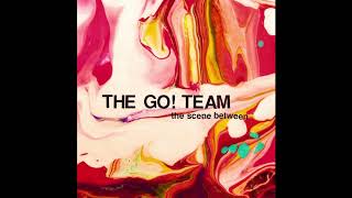 The Go! Team - The Scene Between (2015) indie pop | electronic | indie rock | alternative | poptron