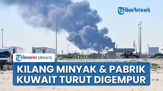 Kuwait Duga Kebakaran Kilang Minyak dan Pabrik Desalinasi Imbas Serangan Drone Iran, Aset Rusak