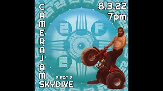 Week #202 - 08/03/22 - 2 Fat 2 Skydive Artist Session