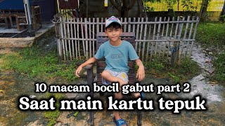 Download lagu 10 MACAM BOCIL GABUT SAAT MAIN KARTU TEPUK PART 2 mp3