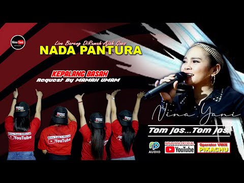 KEPALANG BASAH | NINA YANI | NADA PANTURA NINA YANI GROUP