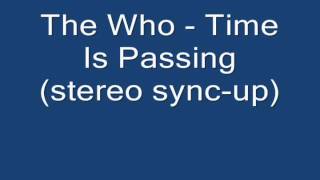 The Who - Time Is Passing (stereo sync-up)