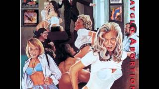 Dayglo Abortions - Wasted Not Worried