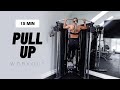 15 MIN FOLLOW ALONG PULL UP WORKOUT Bodyweight Calisthenics