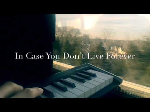 In Case You Don’t Live Forever Accompaniment