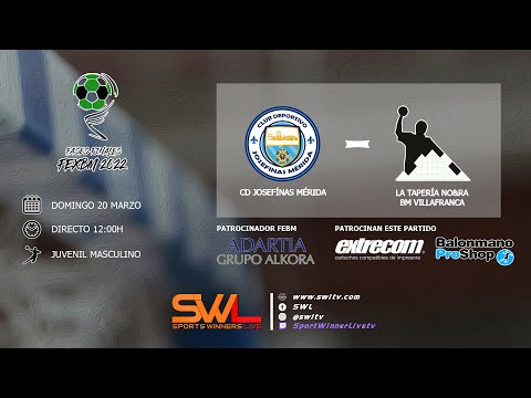 CD Josefinas Mérida - BM Villafranca | Fase Final | Juvenil Mas | 20/03/2022
